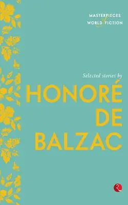 Histoires choisies d'Honor de Balzac - Selected Stories by Honor de Balzac