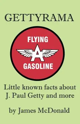 Gettyrama : Faits peu connus sur J. Paul Getty et plus encore - Gettyrama: Little Known Facts about J. Paul Getty and More