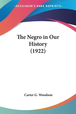 Le Nègre dans notre histoire (1922) - The Negro in Our History (1922)