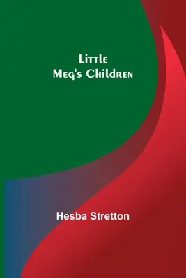 Les enfants de la petite Meg - Little Meg's Children