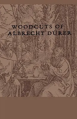 Les gravures sur bois d'Albrecht Durer - Woodcuts Of Albrecht Durer