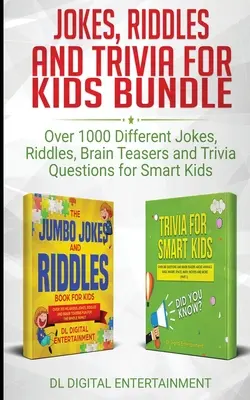 Ensemble de blagues, de devinettes et de jeux pour enfants : Plus de 1000 blagues, devinettes, casse-tête et questions pour enfants intelligents. - Jokes, Riddles and Trivia for Kids Bundle: Over 1000 Different Jokes, Riddles, Brain Teasers and Trivia Questions for Smart Kids