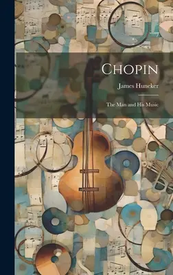 Chopin : L'homme et sa musique - Chopin: The Man and His Music