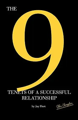 Les 9 principes d'une relation réussie - The 9 Tenets of a Successful Relationship