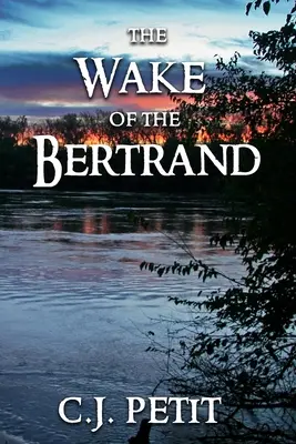 Le sillage du Bertrand - The Wake of the Bertrand