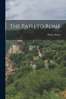 Le chemin de Rome - The Path to Rome