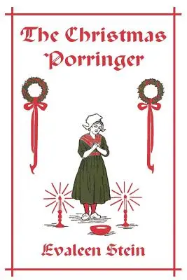 Le portier de Noël (Classiques d'hier) - The Christmas Porringer (Yesterday's Classics)