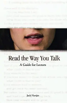 Lisez la façon dont vous parlez : Un guide pour les lecteurs - Read the Way You Talk: A Guide for Lectors