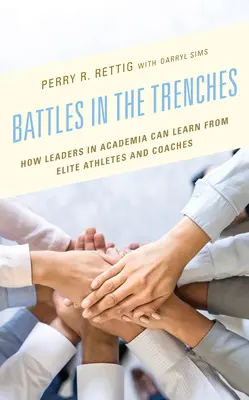 Battles in the Trenches : Comment les leaders académiques peuvent apprendre des athlètes et des entraîneurs d'élite - Battles in the Trenches: How Leaders in Academia can Learn from Elite Athletes and Coaches