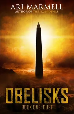 Obélisques, Livre 1 : La poussière - Obelisks, Book One: Dust