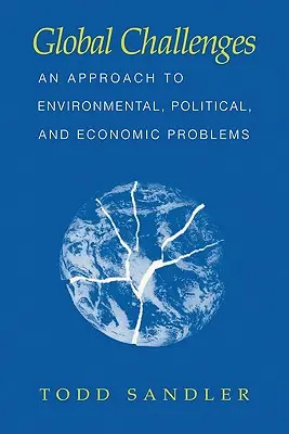 Les défis mondiaux : Une approche des problèmes environnementaux, politiques et économiques - Global Challenges: An Approach to Environmental, Political, and Economic Problems