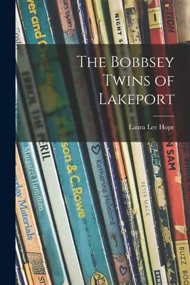 Les jumeaux Bobbsey de Lakeport - The Bobbsey Twins of Lakeport