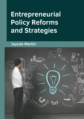 Réformes et stratégies de la politique entrepreneuriale - Entrepreneurial Policy Reforms and Strategies