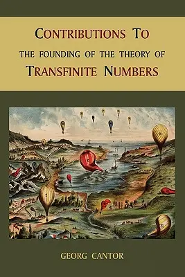 Contributions à la fondation de la théorie des nombres infinis - Contributions to the Founding of the Theory of Transfinite Numbers