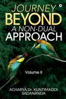 Journey Beyond : Une approche non duelle : Volume II - Journey Beyond: A Non-Dual Approach: Volume II