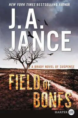 Champ d'ossements : Un roman de suspense de Brady - Field of Bones: A Brady Novel of Suspense