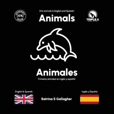 Animaux / Animales : Premiers animaux en anglais et en espagnol - Animals / Animales: First Animals in English and Spanish