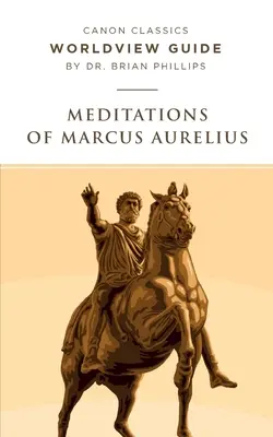 Guide de la vision du monde pour les Méditations de Marc Aurèle - Worldview Guide for Meditations of Marcus Aurelius