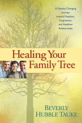 Guérir son arbre généalogique - Healing Your Family Tree