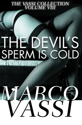 Le sperme du diable est froid - The Devil's Sperm Is Cold