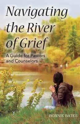 Naviguer sur la rivière du chagrin - Navigating the River of Grief