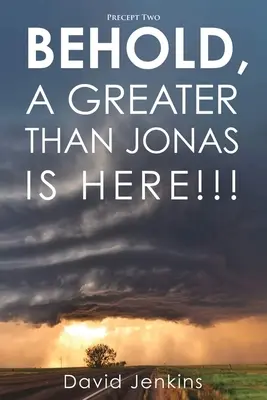 Deuxième précepte : Voici un plus grand que Jonas !!! - Precept two; Behold, A Greater Than Jonas Is Here!!!