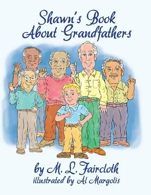 Le livre de Shawn sur les grands-pères - Shawn's Book about Grandfathers