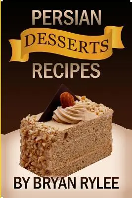 Recettes de desserts persans faciles - Easy Persian desserts Recipes