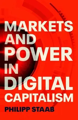 Marchés et pouvoir dans le capitalisme numérique - Markets and Power in Digital Capitalism