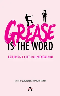Grease Is the Word » : Exploration d'un phénomène culturel - 'Grease Is the Word': Exploring a Cultural Phenomenon