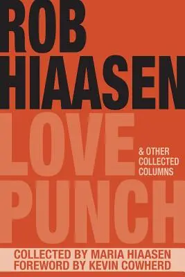 Love Punch & Other Collected Columns (en anglais) - Love Punch & Other Collected Columns
