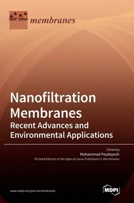 Membranes de nanofiltration : Progrès récents et applications environnementales - Nanofiltration Membranes: Recent Advances and Environmental Applications