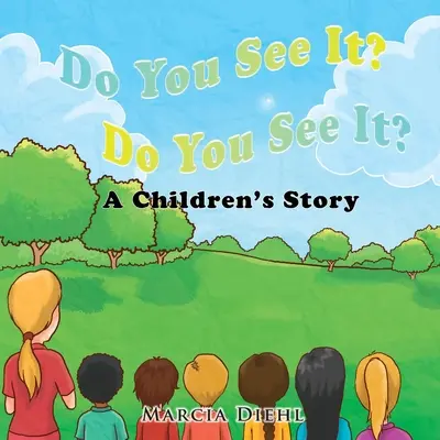Tu le vois ? Une histoire pour enfants - Do You See It? Do You See It?: A Children's Story