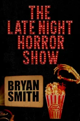 Le spectacle d'horreur de fin de soirée - The Late Night Horror Show