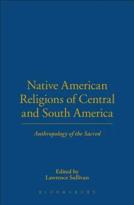 Religions amérindiennes d'Amérique centrale et du Sud - Native American Religions of Central and South America