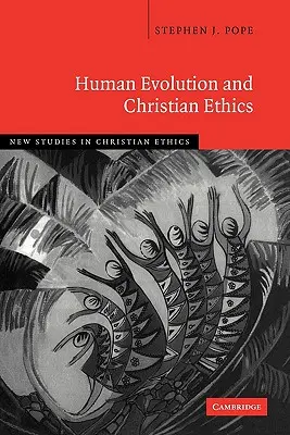 Évolution humaine et éthique chrétienne - Human Evolution and Christian Ethics