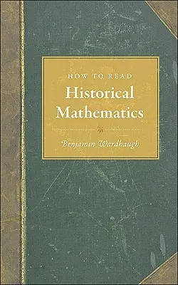 Comment lire les mathématiques historiques - How to Read Historical Mathematics