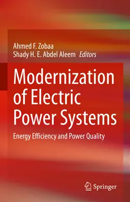 Modernisation des réseaux électriques : Efficacité énergétique et qualité de l'énergie - Modernization of Electric Power Systems: Energy Efficiency and Power Quality