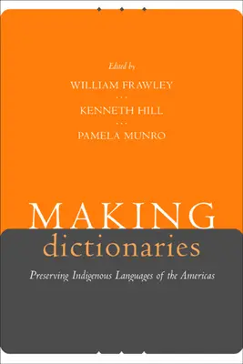 Making Dictionaries : Préserver les langues indigènes des Amériques - Making Dictionaries: Preserving Indigenous Languages of the Americas