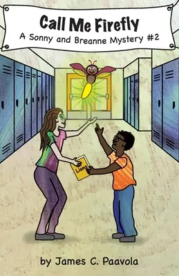 Call Me Firefly : Un mystère de Sonny et Breanne - Call Me Firefly: A Sonny and Breanne Mystery