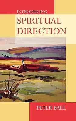 Introduction à la direction spirituelle - Introducing Spiritual Direction