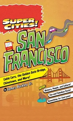 Les Super Villes ! San Francisco - Super Cities!: San Francisco