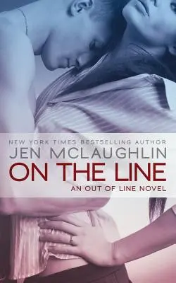 On the Line : un roman d'Out of Line - On the Line: an Out of Line novel