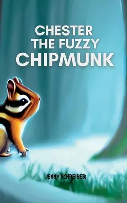 Chester le tamia flou : Faits amusants sur les tamias Easy Reader for Kids - Chester the Fuzzy Chipmunk: Fun Facts About Chipmunks Easy Reader for Kids