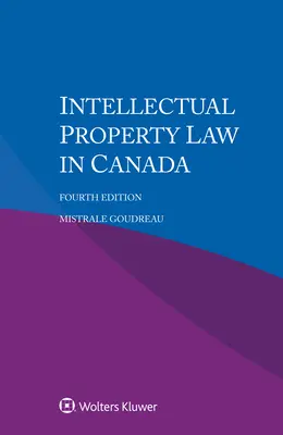 Droit de la propriété intellectuelle au Canada - Intellectual Property Law in Canada