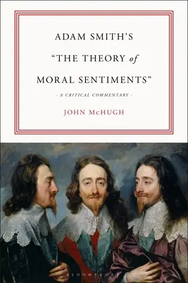 La théorie des sentiments moraux » d'Adam Smith : Un commentaire critique » - Adam Smith's The Theory of Moral Sentiments