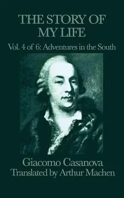 L'histoire de ma vie Vol. 4 Aventures dans le Sud - The Story of My Life Vol. 4 Adventures in the South