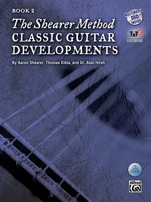 La méthode Shearer : Classic Guitar Developments, Book 2 [With DVD] (en anglais) - The Shearer Method: Classic Guitar Developments, Book 2 [With DVD]