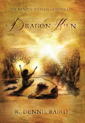 Les Chroniques du Serpent d'Acier : Le four du dragon - The Brazen Serpent Chronicles: Dragon Kiln