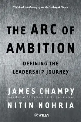 L'arc de l'ambition : Définir le parcours d'un dirigeant - The Arc of Ambition: Defining the Leadership Journey